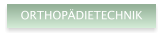 ORTHOP�DIETECHNIK