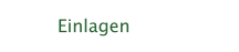 Einlagen